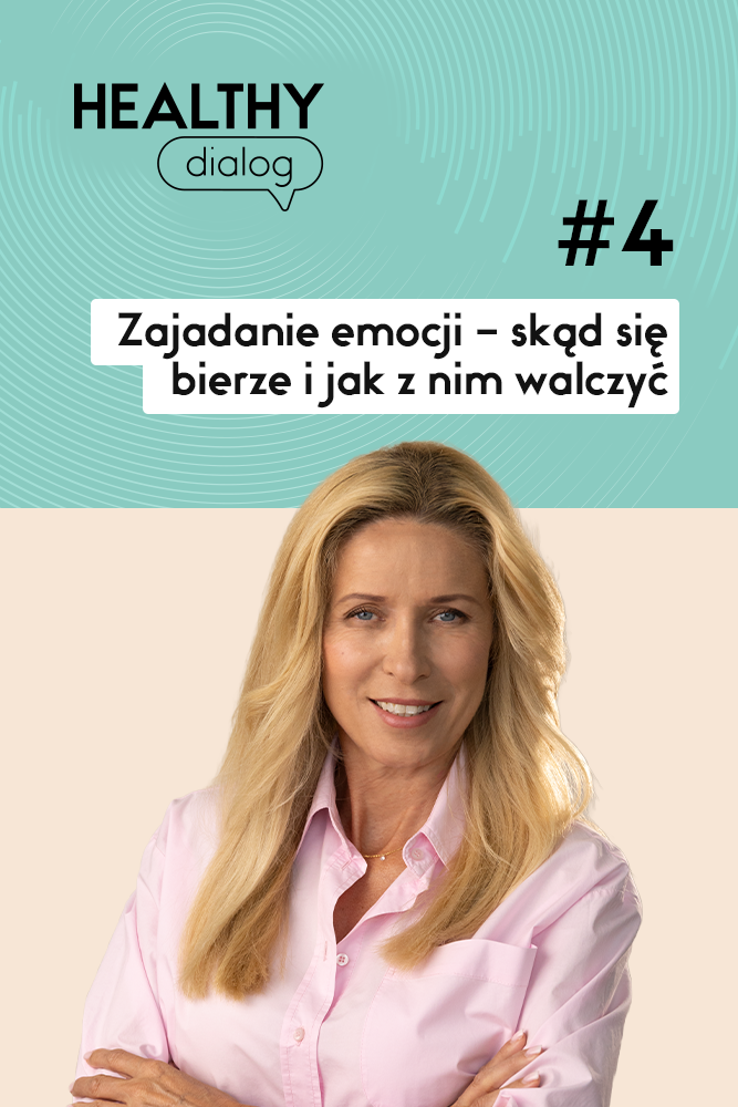 Healthy Dialog #4: Zajadanie emocji – skąd się bierze i jak z nim walczyć?
